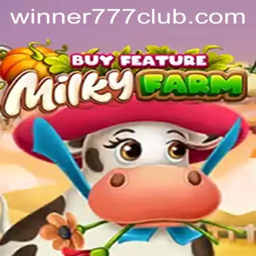 Discover the Exciting World of MilkyFarmBuyFeature with Winner777