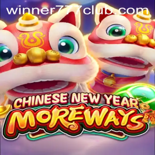 Exploring the Excitement of CHINESENEWYEARMOREWAYS and the Thrill of Winning with Winner777