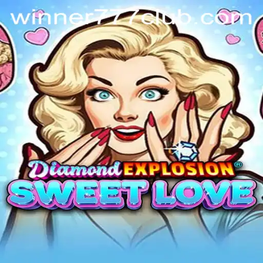 Exploring DiamondExplosionSweetLove: A Journey into Winning Hearts
